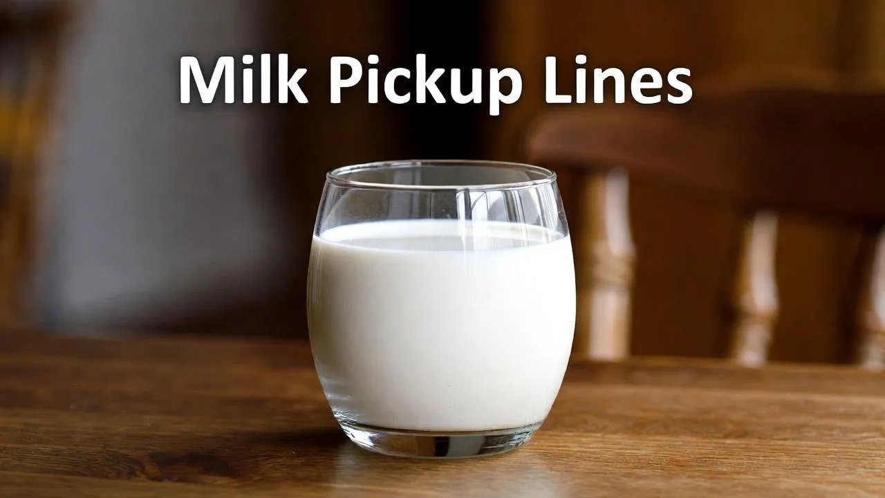 Milk Pickup Lines