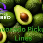 Avocado Pickup Lines
