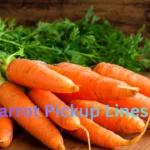 Carrot Pickup Lines