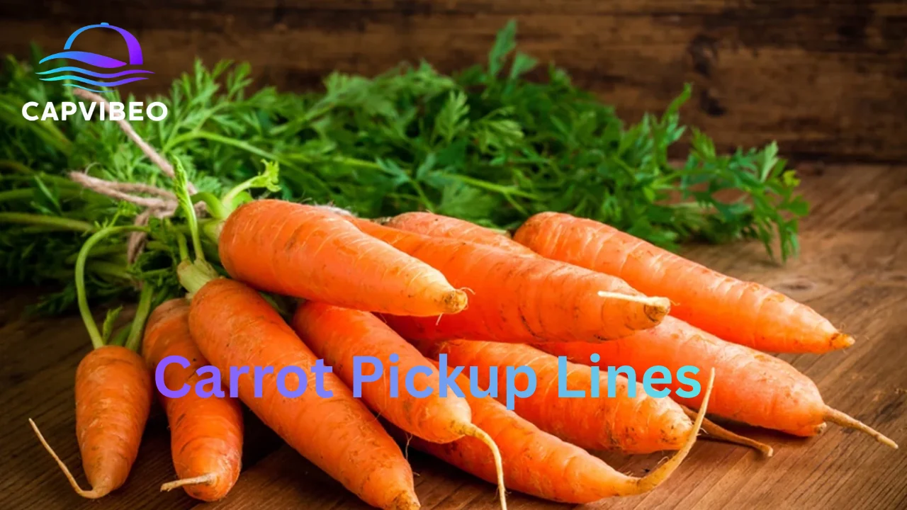 Carrot Pickup Lines