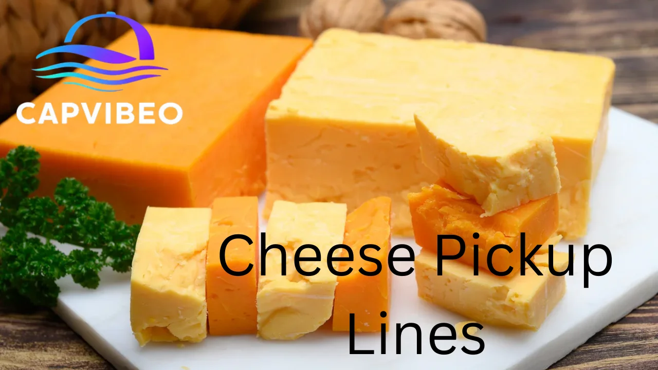 Cheese Pickup Lines