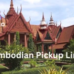 Cambodian Pickup Lines
