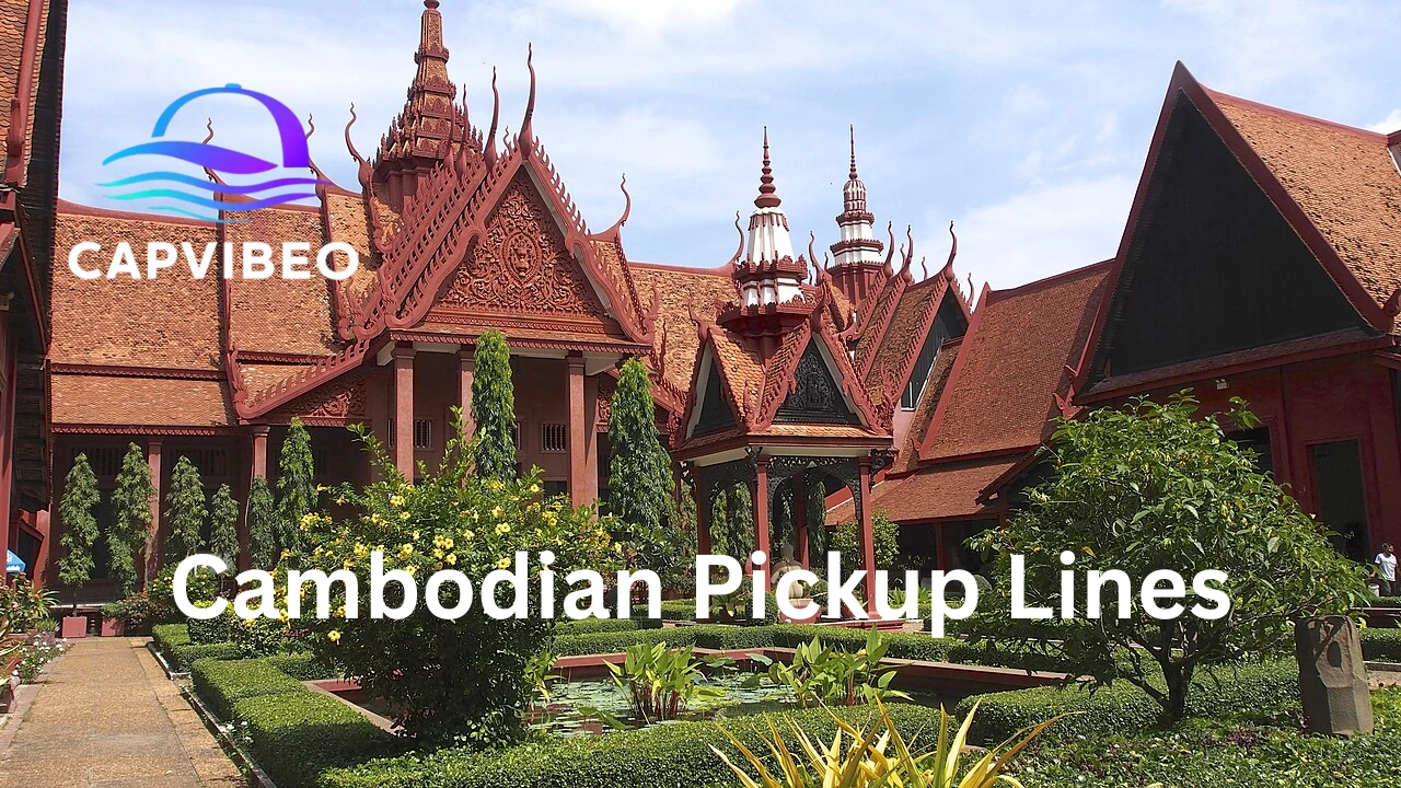Cambodian Pickup Lines