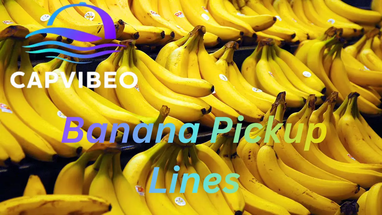 Banana Pickup Lines