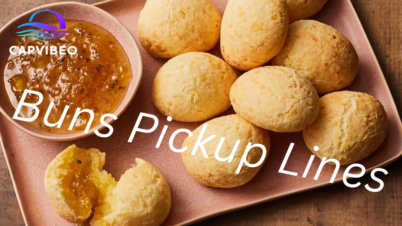 Buns Pickup Lines