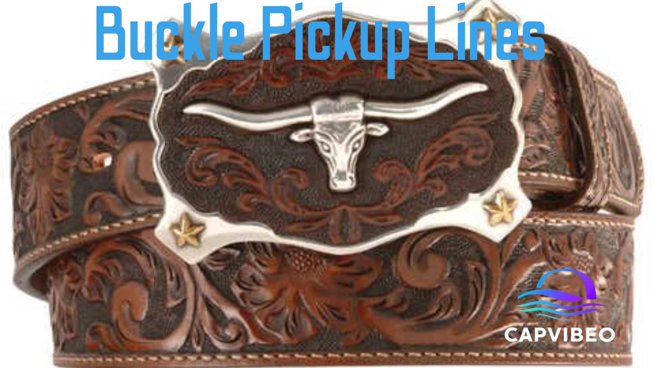 Buckle Pickup Lines