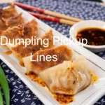 Dumpling Pickup Lines