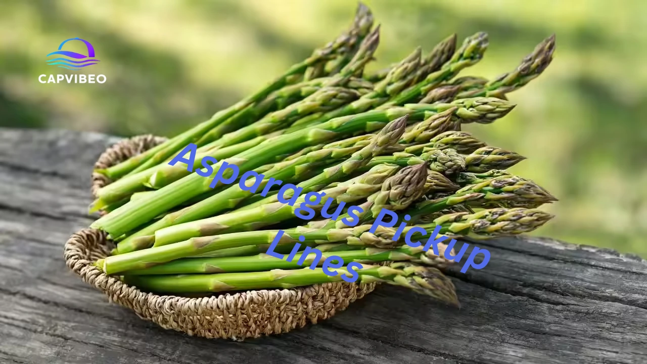 Asparagus Pickup Lines