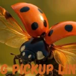 Bug Pickup Lines