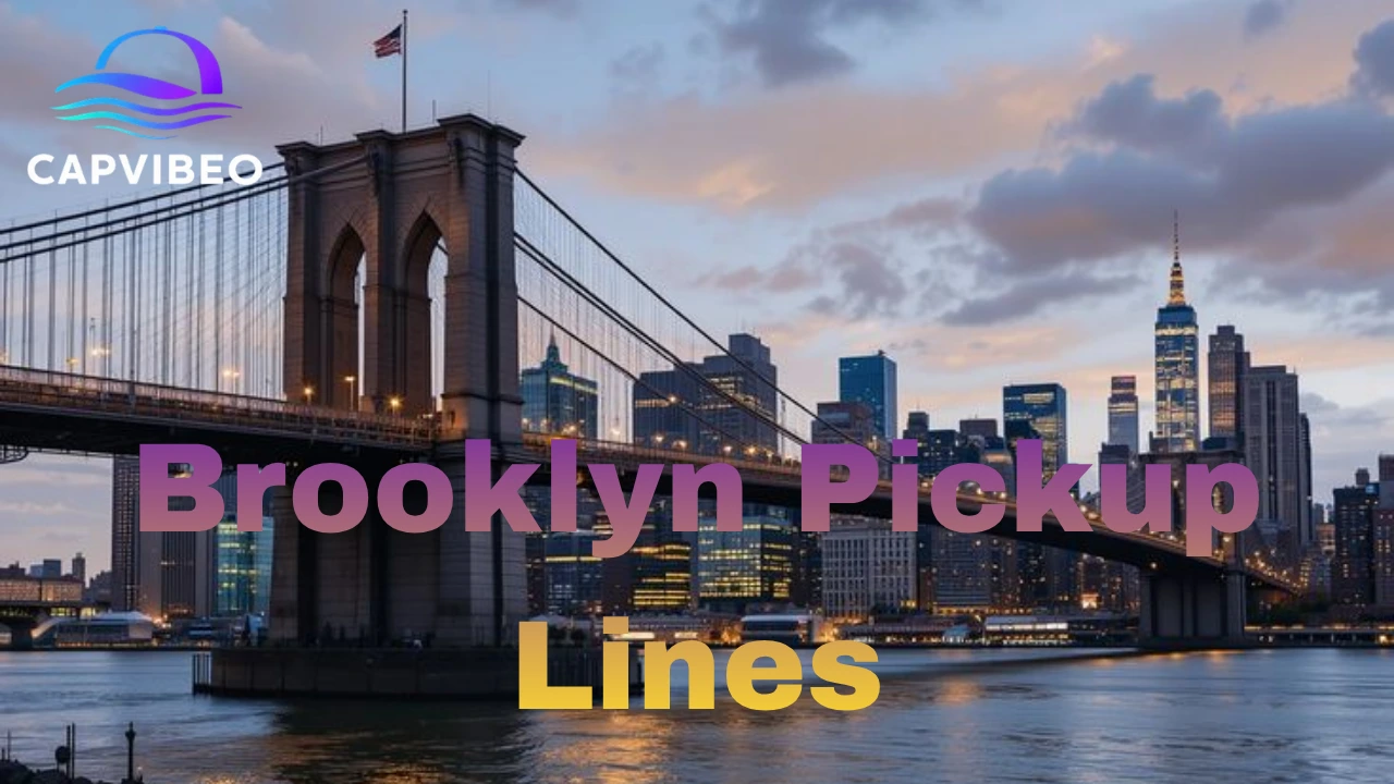 Brooklyn Pickup Lines