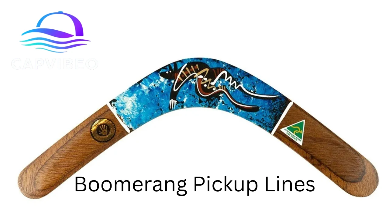 Boomerang Pickup Lines