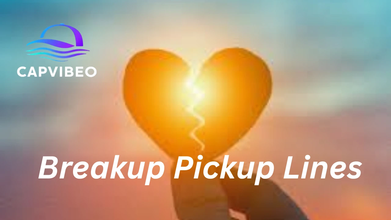 Breakup Pickup Lines