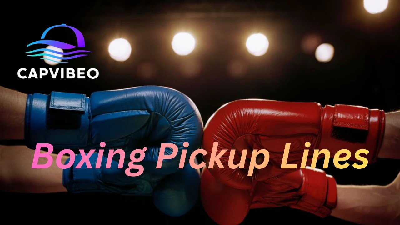 Boxing Pickup Lines