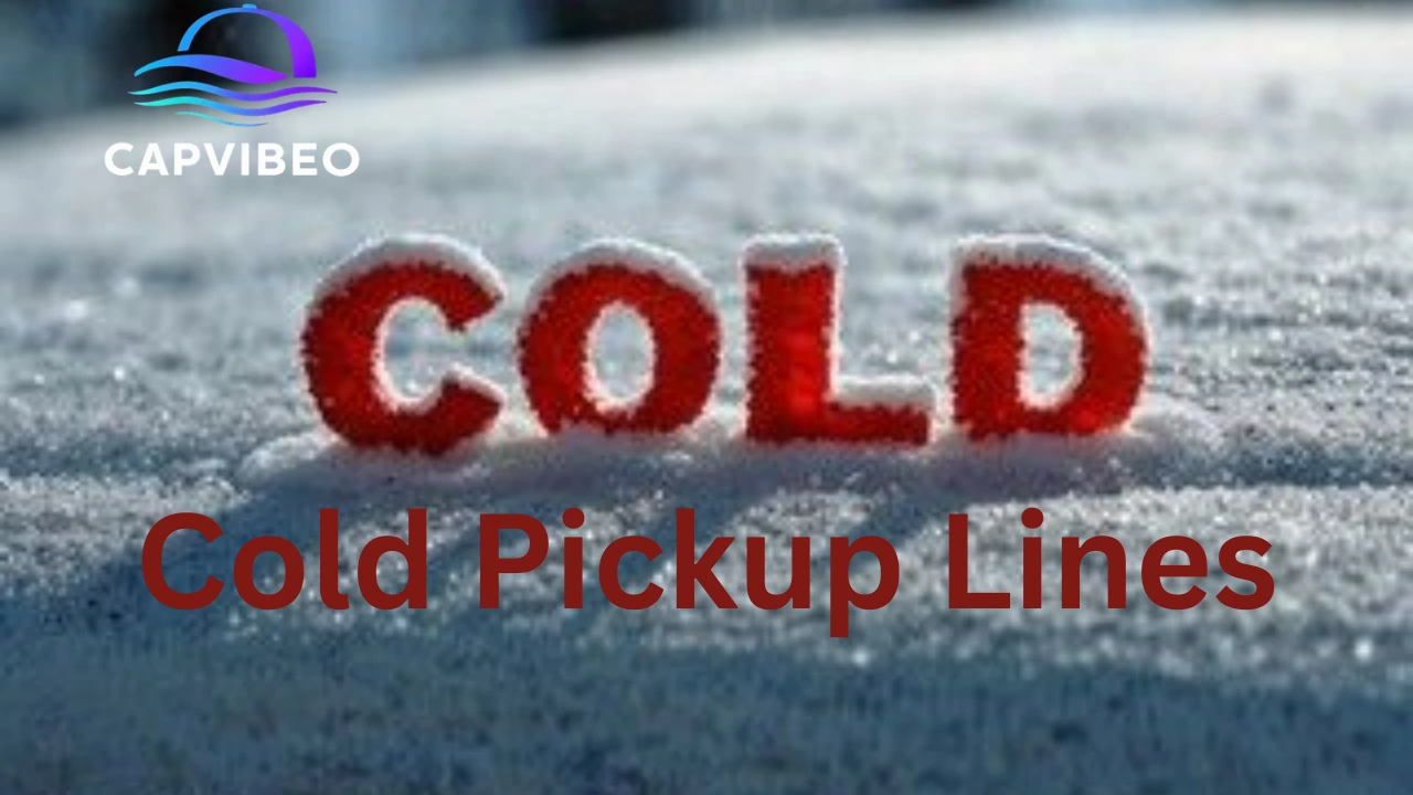 Cold Pickup Lines