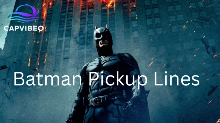 Batman Pickup Lines