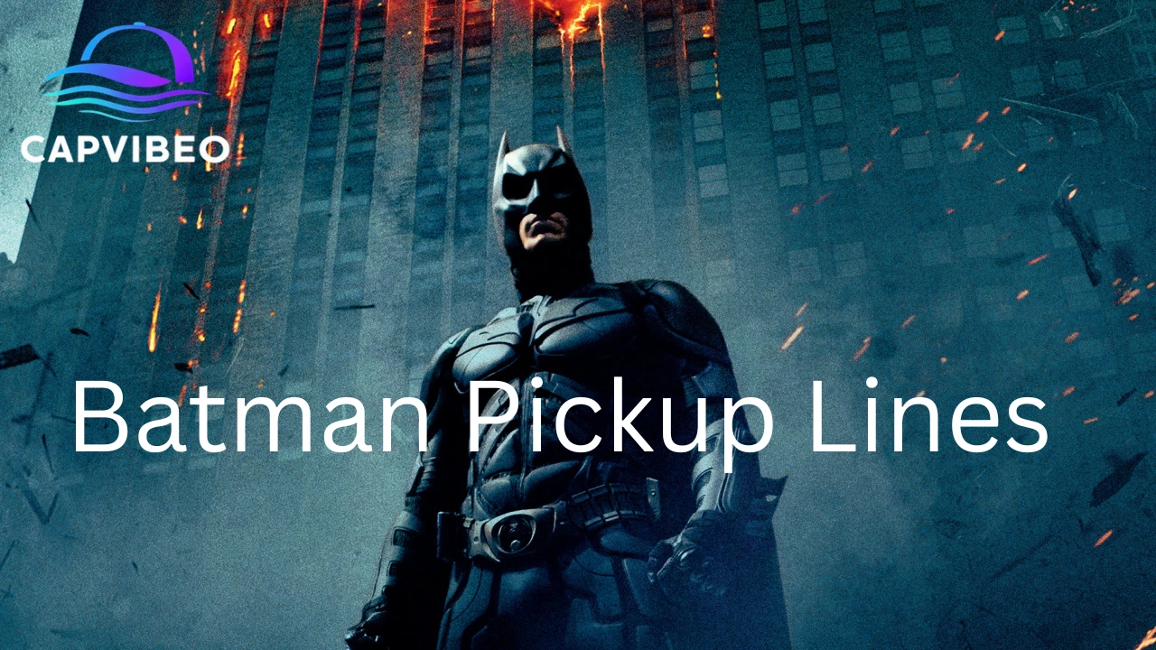 Batman Pickup Lines